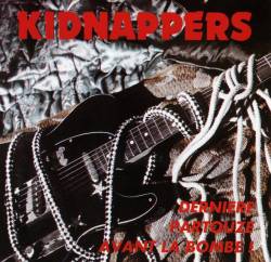 Kidnappers : Derniere Partouze Avant la Bombe !